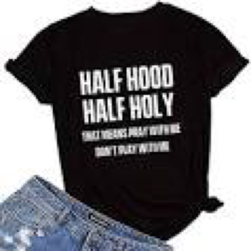 Half hood half holy t shirt